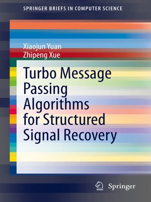 cover image of Turbo Message Passing Algorithms for Structured Signal Recovery